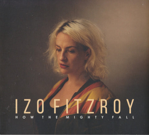 Izo FitzRoy - How The Mighty Fall