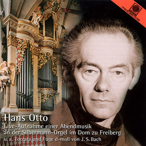 Hans Otto - Live-Aufnahme Einer Abendmusik An Der Silbermann-Orgel Im Dom Zu Freiberg (U.A. Toccata Und Fuge D-Moll Von J.S. Bach)