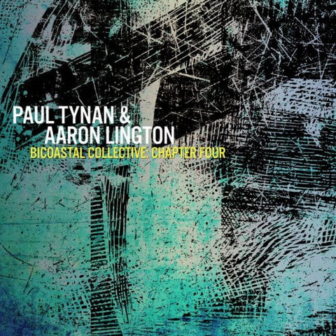Paul Tynan & Aaron Lington - Bicoastal Collective: Chapter Four