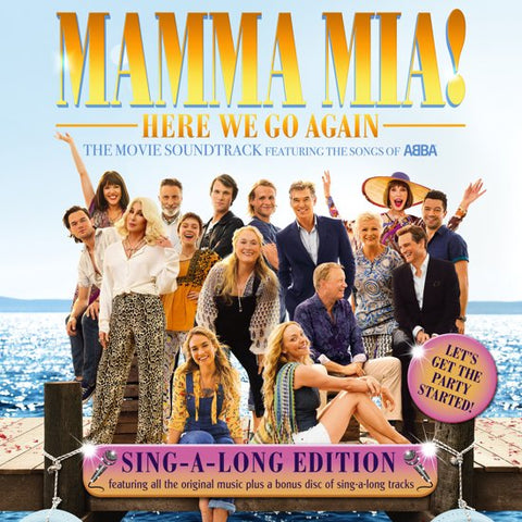 Various - Mamma Mia! Here We Go Again (The Movie Soundtrack Featuring The Songs Of ABBA) (Sing-A-Long Edition)