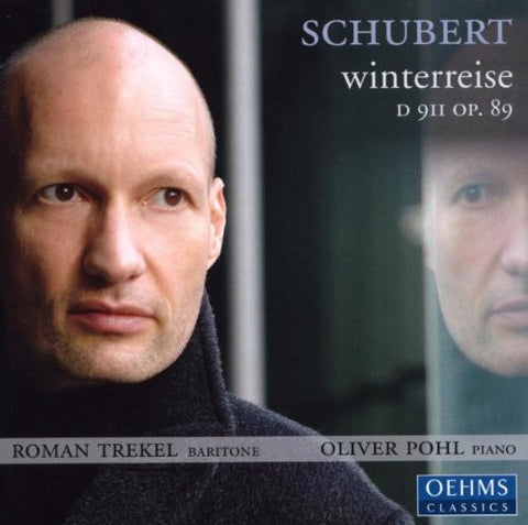 Schubert, Roman Trekel, Oliver Pohl - Winterreise D 911 Op. 89