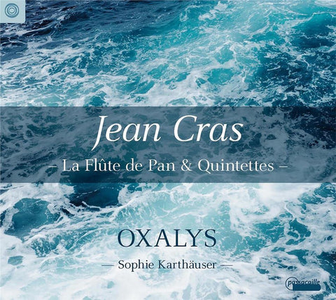 Jean Cras, Oxalys - La Flûte de Pan & Quintettes