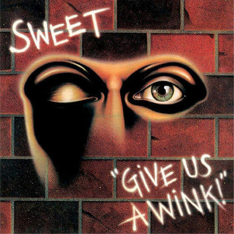 Sweet - Give Us A Wink!