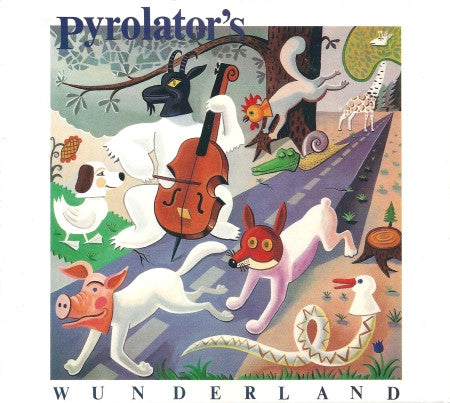 Pyrolator - Pyrolator's Wunderland