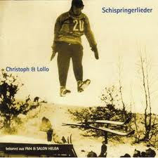 Christoph & Lollo - Schispringerlieder