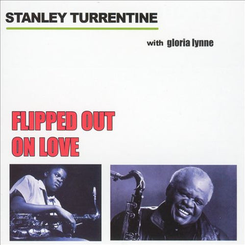 Stanley Turrentine - Flipped Out On Love