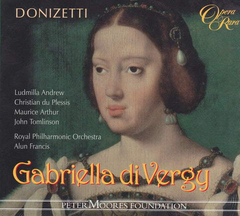 Donizetti - The Royal Philharmonic Orchestra - Alun Francis - Gabriella di Vergy