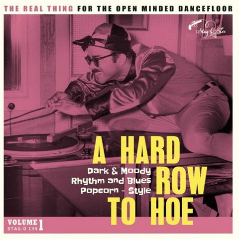 Various - A Hard Row To Hoe Vol. 1 - Dark & Moody Rhytm And Blues Popcorn - Style