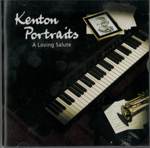 Stan Kenton, - Kenton Portraits - A Loving Salute