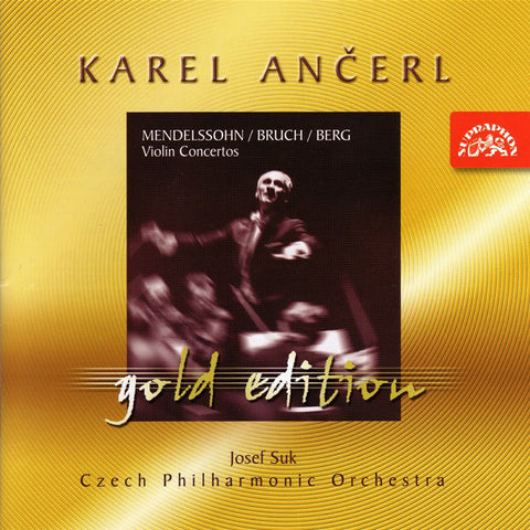 Karel Ančerl - Mendelssohn / Bruch / Berg - Josef Suk, Czech Philharmonic Orchestra - Violin Concertos