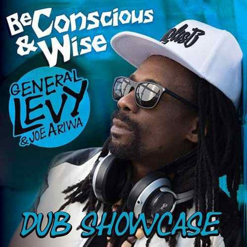 General Levy & Joe Ariwa - Be Conscious & Wise (Dub Showcase)