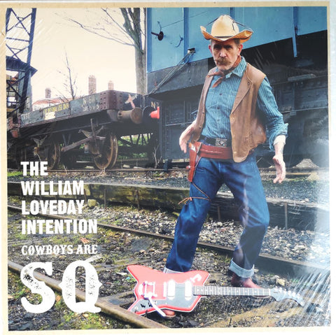 The William Loveday Intention - Cowboys Are SQ