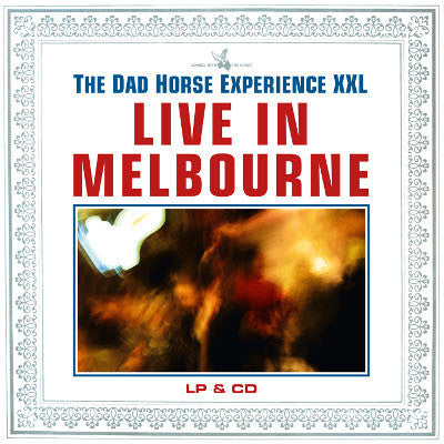 The Dad Horse Experience XXL - Live In Melbourne