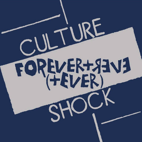 Culture Shock - Forever + Ever (+ Ever)