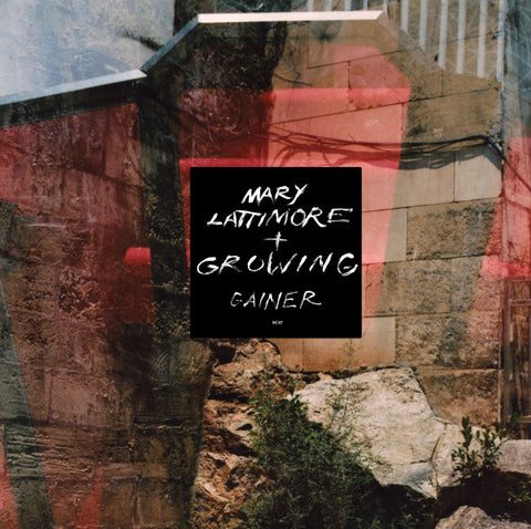 Mary Lattimore + Growing - Gainer