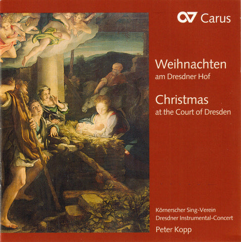 Peter Kopp, Körnerscher Sing-Verein Dresden, Dresdner Instrumental-Concert - Weihnachten Am Dresdner Hof