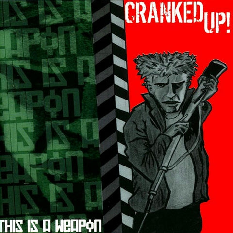 Cranked Up! - This Is A Weapon