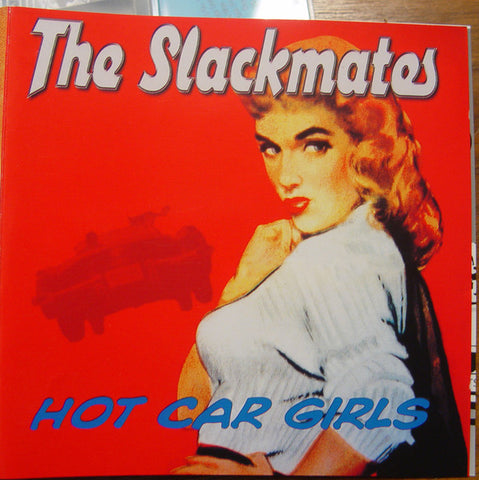 The Slackmates - Hot Car Girls