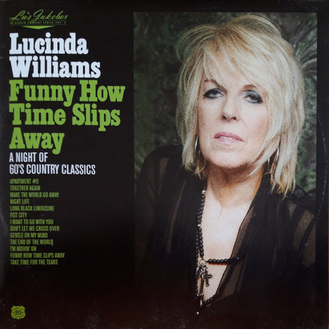 Lucinda Williams - Funny How Time Slips Away (A Night Of 60's Country Classics)