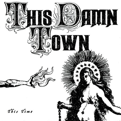 This Damn Town - This Time
