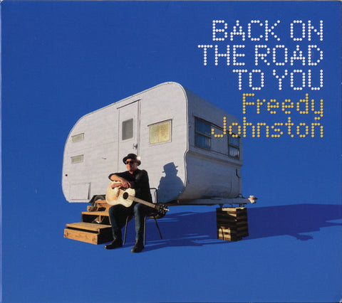 Freedy Johnston - Back On The Road To You