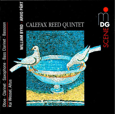 Arvo Pärt, William Byrd - Calefax Reed Quintet - Calefax Reed Quintet