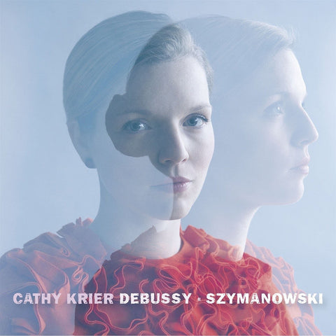Cathy Krier - Debussy, Szymanowski - Debussy & Szymanowski