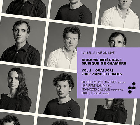 Johannes Brahms / Pierre Fouchenneret, Lise Berthaud, François Salque, Éric Le Sage - Quatuors Pour Piano Et Cordes