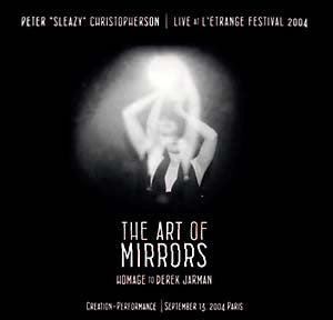 Peter Christopherson - Live At L'Étrange Festival 2004 - The Art Of Mirrors (Homage To Derek Jarman)