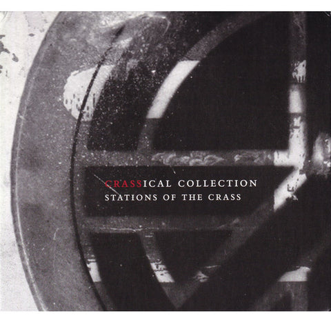 Crass - Stations Of The Crass (The Crassical Collection)