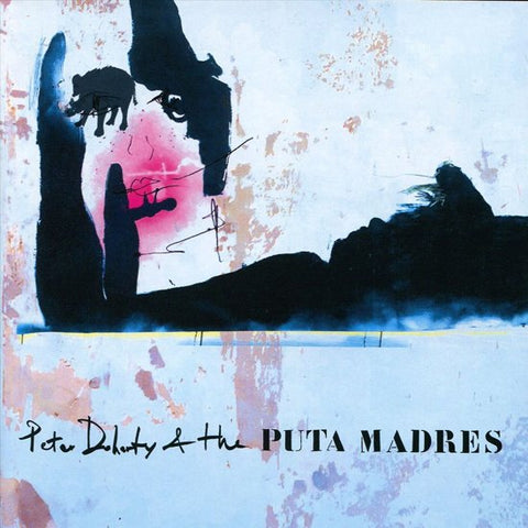 Peter Doherty & the Puta Madres - Peter Doherty & The Puta Madres