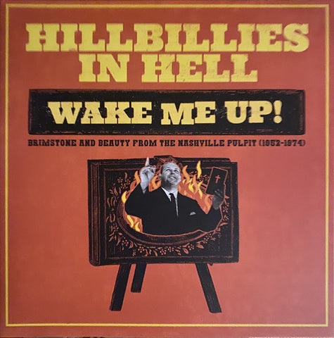 Various - Hillbillies In Hell: Wake Me Up! Brimstone And Beauty From The Nashville Pulpit (1952-1974)