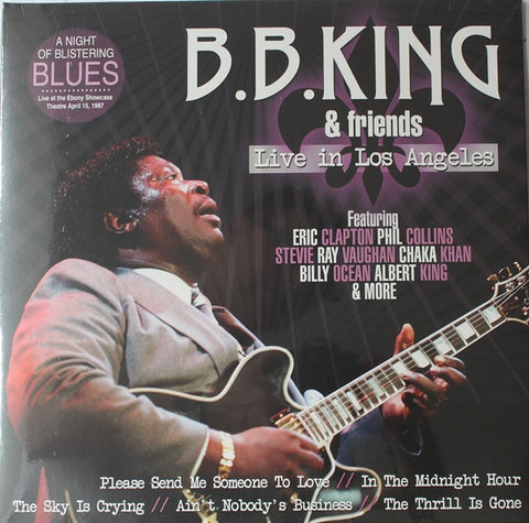 B.B. King & Friends, - Live In Los Angeles (A Night Of Blistering Blues)