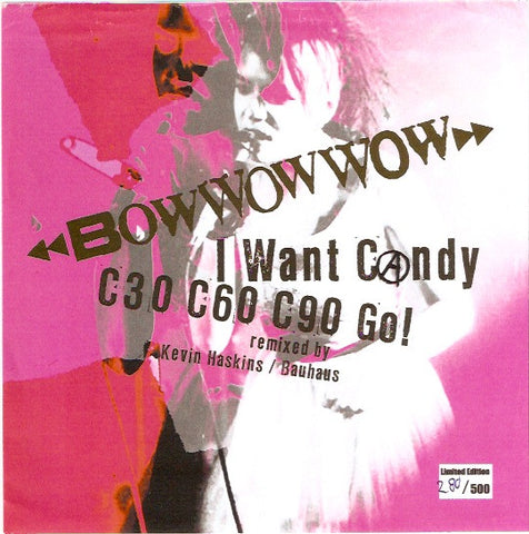 Bow Wow Wow - I Want Candy / C30 C60 C90 Go!