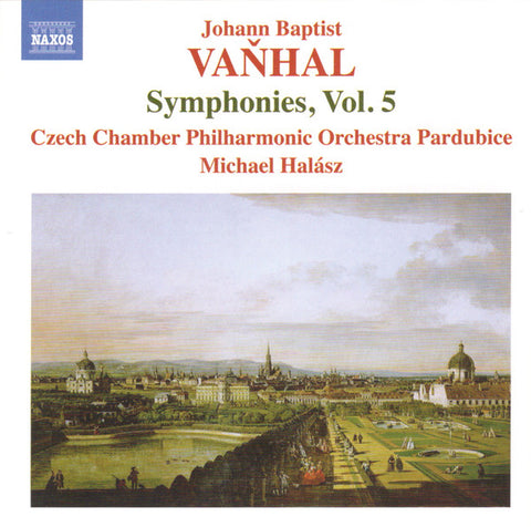 Johann Baptist Vaňhal, Czech Chamber Philharmonic Orchestra Pardubice, Michael Halász - Symphonies, Vol. 5