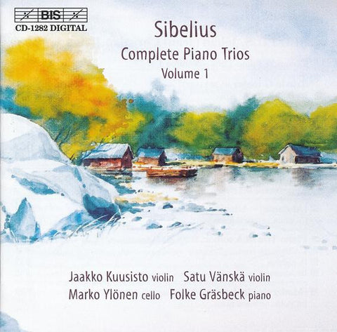 Jean Sibelius / Folke Gräsbeck, Jaakko Kuusisto, Marko Ylönen, Satu Vänskä - Complete Piano Trios, Volume 1