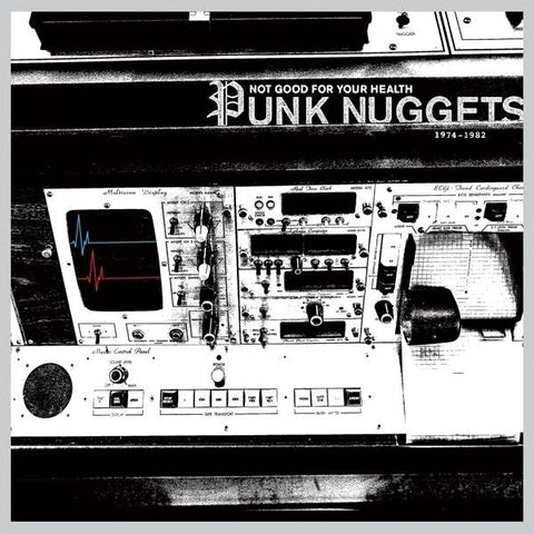 Various - Not Good For Your Health: Punk Nuggets 1974-1982
