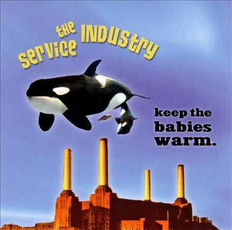 The Service Industry - Keep The Babies Warm.
