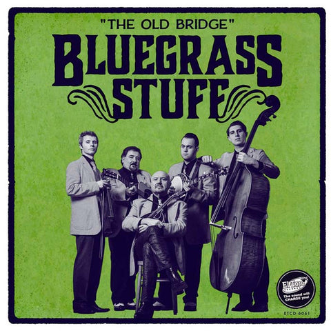 Bluegrass Stuff - The Old Bridge