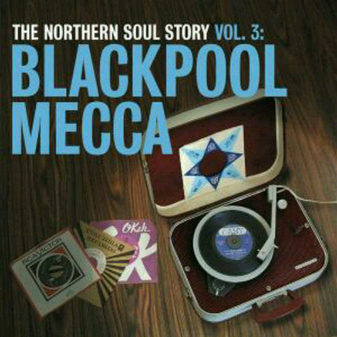 Various, - The Northern Soul Story Vol. 3: Blackpool Mecca
