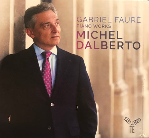 Gabriel Fauré, Michel Dalberto - Piano Works