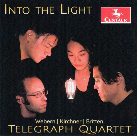 Webern | Kirchner | Britten, Telegraph Quartet - Into The Light