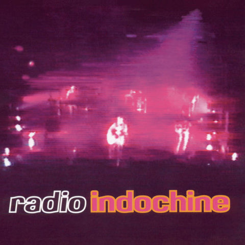 Indochine - Radio Indochine
