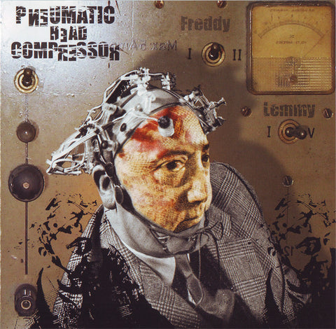 Pneumatic Head Compressor, - From Freddy To Lemmy