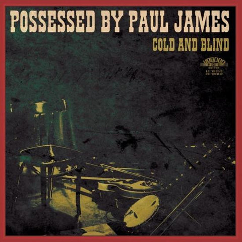 Possessed By Paul James - Cold And Blind