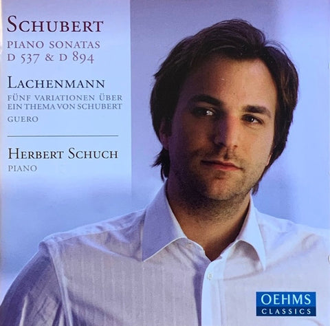 Schubert, Lachenmann, Herbert Schuch - Schubert Piano Sonata D. 537 & D. 894· Lachenmann Fünf Variationen Über Ein Thema Von Schubert Guero