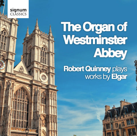 Elgar - Robert Quinney - The Organ Of Westminster Abbey
