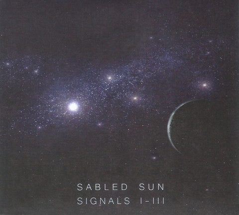 Sabled Sun - Signals I-III