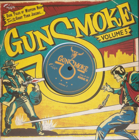 Various - Gunsmoke Volume 5 - Dark Tales Of Western Noir From The Ghost Town Jukebox