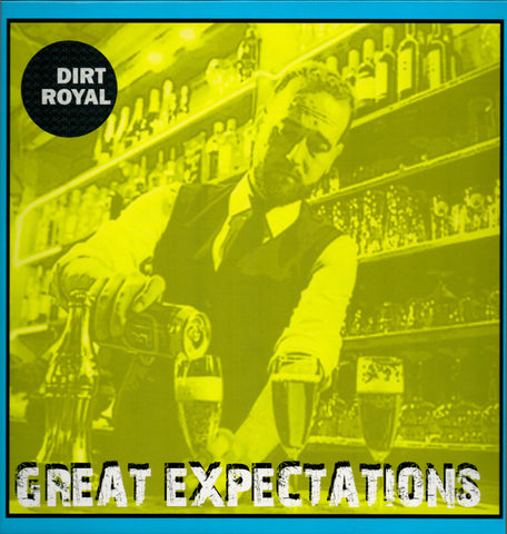 Dirt Royal - Great Expectations